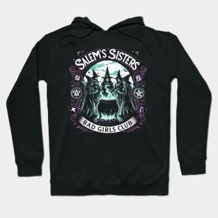 Salem's Sisters Bad Girls Club - Vintage Occult - Goth Witches Hoodie